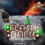 Flash Back do Astronauta