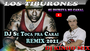 LosTiburones Dj Se Toca Pra Carai Remix