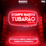 Equipe Baixos Tubarao Vol 4 Carnavrauuu