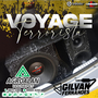 Voyage Terrorista - DJ Gilvan Fernandes