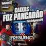 CD Caixas Foz Pancadao 2021-FrequencyMix