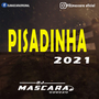 CD PISADINHA 2021 -DJMASCARA