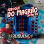 CD Reboque do Magrao - DJFrequencyMix