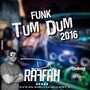 CD Especial Funk TUM DUM 2016