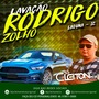 Lavacao rodrigo Zolhoo DjCleitonMIx