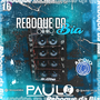 CD Reboque da Bia - DJ Paulo PR