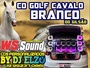 CD GOLF CAVALO BRANCO BY DJ ELZO