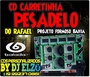 CD CARRETINHA PESADELO DO RAFAEL DJ ELZO