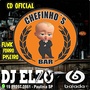 CD BAR DO CHEFINHO 2021  BY DJ ELZO