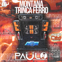 CD Montana Trinca Ferro - DJ Paulo PR