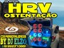 CD HRV OSTENTACAO AS TOP 2021 BY DJ ELZO