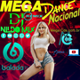 MEGA DANCE NACIONAL 2021 DJ NILDO MIX
