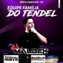 EQUIPE FAMILIA DO TENDEL VOL1