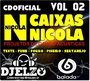 CD CAIXAS NICOLA  VOL 02 2021 BY DJ ELZO