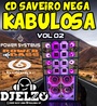 CD SAVEIRO NEGA KABULOSA VOL 2 BY DJELZO