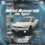 Mini Amarok Do Igor - DJGilvanFernandes