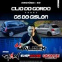 CLIO DO GORDO E G6 DO GISLON