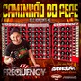 CD Caminhao do Pepe 2021 - Frequency Mix