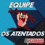 Equipe Os Atentados Volume 3 By Dj Igor