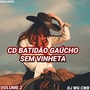 CD BATIDAO GAUCHO SEM VINHETA VOL.2