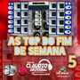 AS TOP  DO FIM DE SEMANA 5
