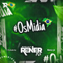 Os Midia - DJ Renier RS