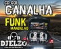 CD GOL CANALHA FUNK MANDELAO BY DJ ELZO