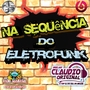 NA SEQUENCIA DO ELETROFUNK VOL1