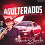 CD EQUIPE ADULTERADOS VOLUME 3