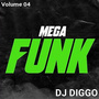 Mega Funk Volume 04 DJ Diggo