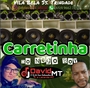 Cd Carretinha do Nego Boy Vila Bela MT