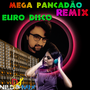 MEGA PANCADAO EURO DISCO REMIX 2022