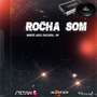 Rocha Som - Dj Moises Moura