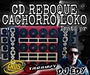 CD REBOQUE CACHORRO LOKO BY DJ EDY 2021