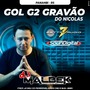 GOL G2 GRAVAO DO NICOLAS