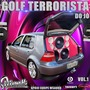 GOLF TERRORISTA VOL.1  - DJ RENAN MS