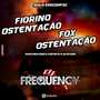 CD Fiorino e Fox Ostentacao Vol02