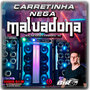 CD - CARRETINHA NEGA MALVADONA - DJ BIRO