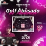 CD GOLF ABUSADO DO ANDERSON AS SOUND