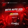 Beto Auto Som - DJ Rodrigo Maia