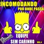 EQUIPE SEM CARINHO VOL 4