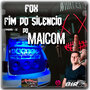 CD - FOX FIM DO SILENCIO DO MAICOM - DJ