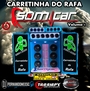 Carretinha Do Rafa Som Car Xanxere Sc