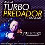 ASTRA TURBO PREDADOR ESPECIAL EURODANCE
