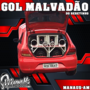 GOL MALVADAO DO BEBETINHO - DJ RENAN MS