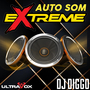Extreme Auto Som - DJ Diggo