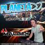 PLANETA DJ VOL17 AS MELHORES DA DANCE MUSIC