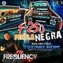 CD F250 PerolaNegra Vol3- DJFrequencyMix