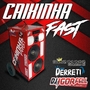 Cd Caixinha Fast By Dj Igor Fell