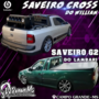 SAVEIRO CROSS DO WILLIAN E SAVEIRO G2 DO